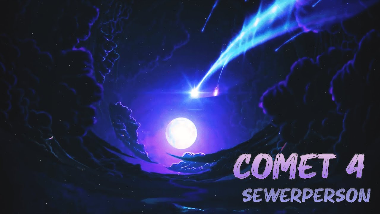 Watch sewerperson - comet 4 (full album with transitions) on YouTube Watch sewerperson - comet 4 (full album with transitions) on YouTube