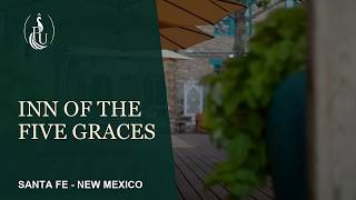 Inn of the Five Graces Santa Fe Tour Adobe Art Boutique Luxury
