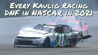 Every Kaulig Racing DNF in in NASCAR in 2021