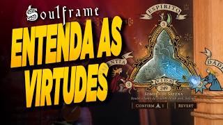 Soulframe: Como Funcionam as Virtudes!!