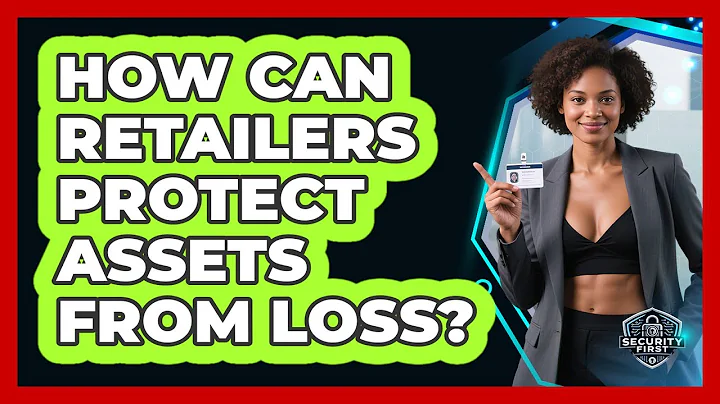 How Can Retailers Protect Assets From Loss? - SecurityFirstCorp.com