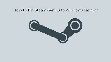 How to Pin Steam Games to Windows Taskbar