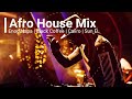 Afro House Mix 2021 | #6 | Black Coffee mix | Da Capo| Caiiro | Afro Brothers | Sun-El Musician