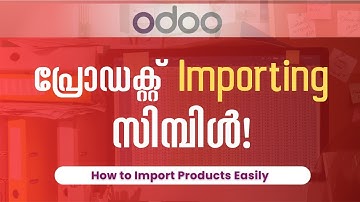How to Import Products in Odoo 19 Easily | Product Importing Simple | Odoo Tutorials Malayalam