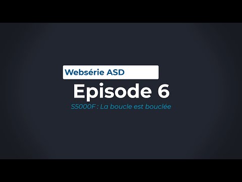 WEBSÉRIE ASD - ÉPISODE 6 – S5000F | LGM