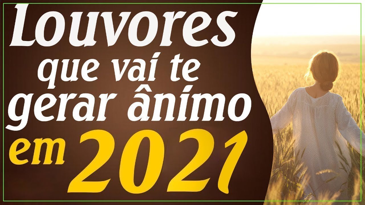 Louvores de Adoração 2021 – As Melhores Músicas Gospel Mais Tocadas 2021 – Hinos Louvor Oração