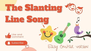 The Slanting Line Song - Lyric Video - Easy Guitar Version - Teacher Zia Preschool Music