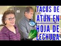 Receta - Tacos de Atún en hoja de Lechuga con Doña Irma