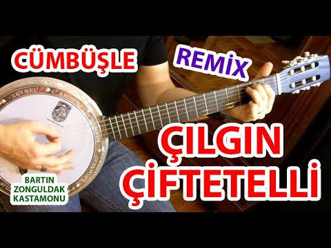 ÇILGIN ÇİFTETELLİ CÜMBÜŞLE REMİX BARTIN ZONGULDAK KASTAMONU OYUN HAVASI