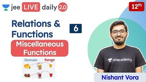 JEE : Relations & Functions L6 | Unacademy JEE | IIT JEE Maths | Nishant Sir