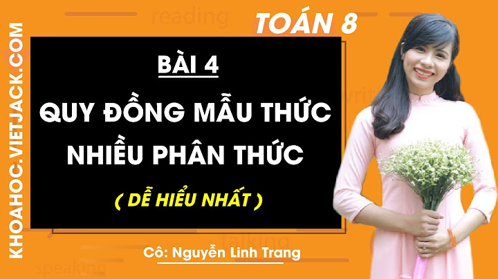 Soạn toán 8 bài 4 quy đồng mẫu thức năm 2024