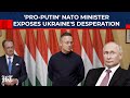 'Pro-Putin' NATO Nation's Minister Exposes Ukraine's Desperate Bid To Be Part Of European Union