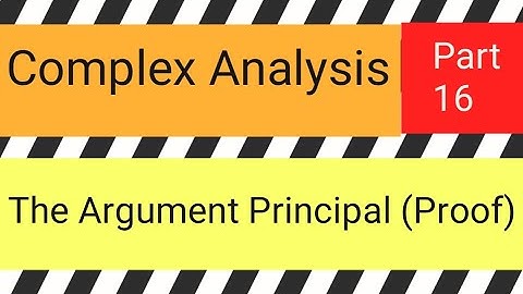 The Argument Principle and its Proof Part 4,,Complex-II