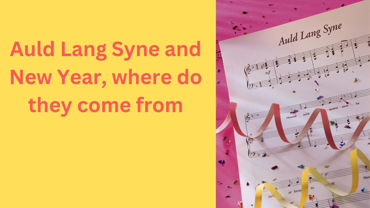 Auld Lang Syne and Its meaning YouTube