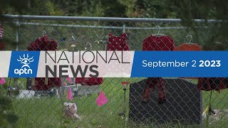 APTN National News September 2, 2023 – Residential school search, Tribunal orders reinstatement