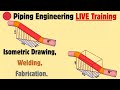 🔴 LIVE Class: How to Read Piping Isometrics & Understand Practical Welding and Fabrication