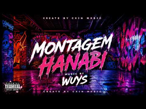 MONTAGEM HANABI   WUYS