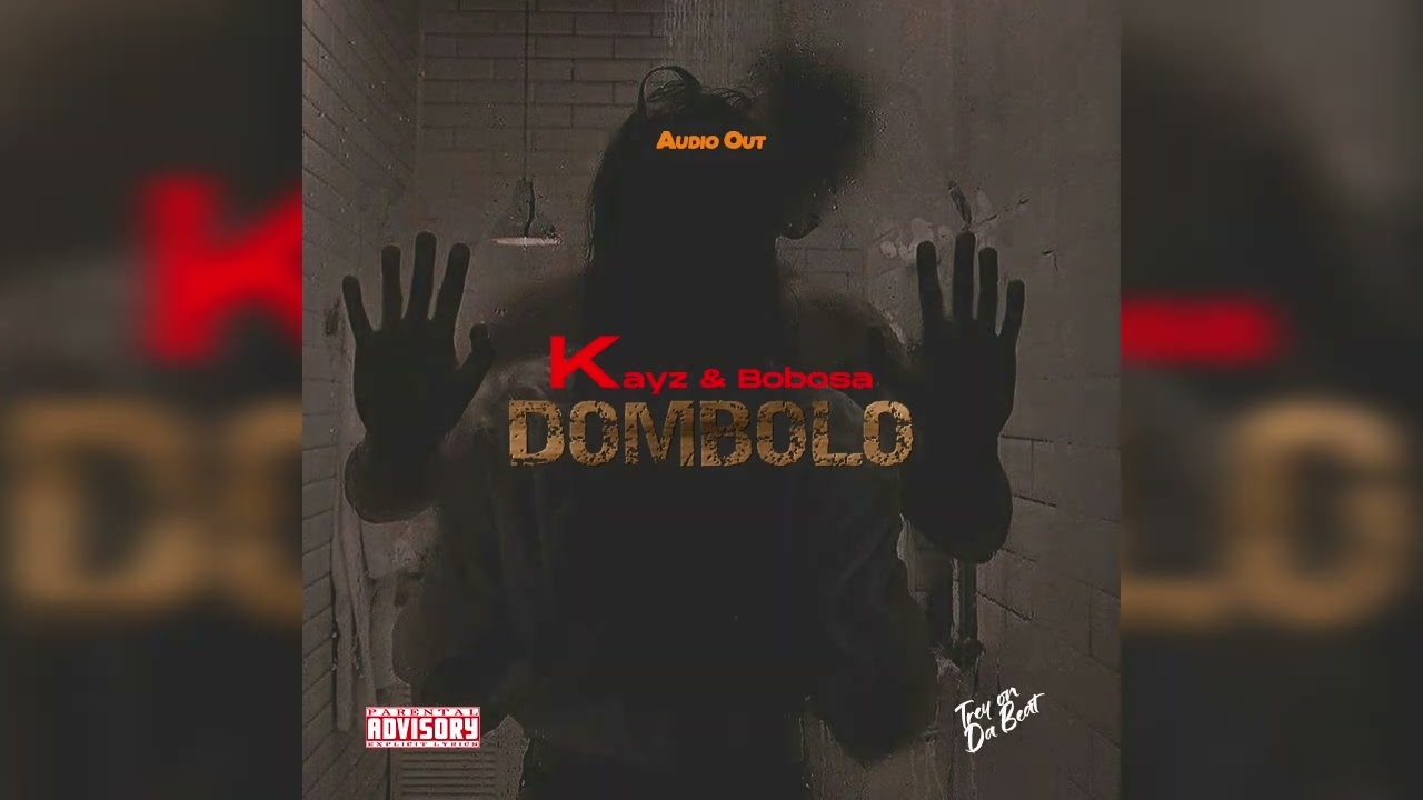 Dombolo - Kayz & Bobosa ( Official Audio )