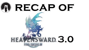 The ULTIMATE Recap of Final Fantasy XIV: Heavensward [3.0] (RECAPitation) #ffxiv #ff14