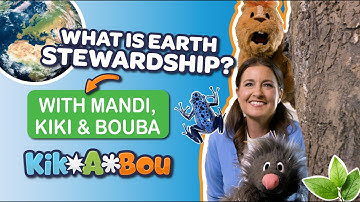 What is Earth Stewardship for Kids? — Fun with Mandi, Kiki & Bouba — STEAM Learning for Preschoolers