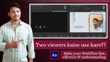 Two Viewers kaise use kare?? View Two Compositions | Fast Workflow | After Effects Tutorial (Hindi)