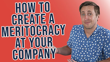 What Does It Mean To Create A Meritocracy At Your Company
