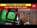 Assembly Elections: Poll Bugle On Social Media, The Gamechanger Is Digital Campaign