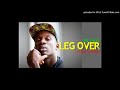 Mr Eazi - Leg Over ( Vibez Video )