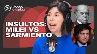 Milei comparó sus insultos con los de 'El Loco' Sarmiento: Camila Perochena #DeAcáEnMás