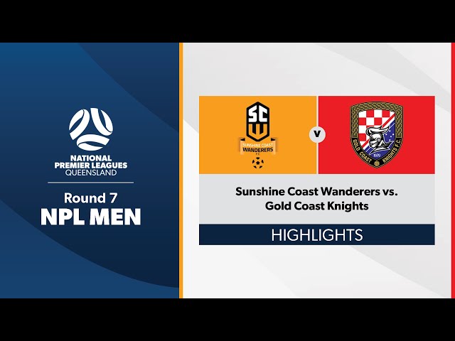 NPL Men Round 7 - Sunshine Coast Wanderers vs. Gold Coast Knights Highlights