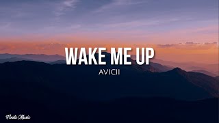 Wake me up (lyrics) - Avicii
