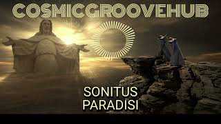 CosmicGrooveHub -  SONITUS PARADISI| Gregorian & Downtempo