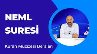 25- Neml Suresi - Kuran Mucizesi Dersleri