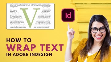 How to Wrap Text in Adobe InDesign 2024 [Easy Solution]