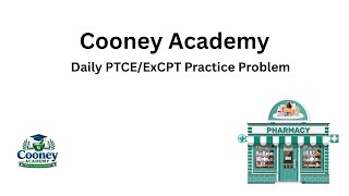 PTCE/ExCPT Practice Problem involving the Day Supply