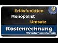Let's Learn Kostenrechnung - Erlösfunktion - Monopolist