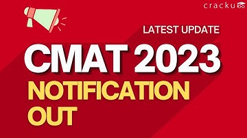 CMAT 2023 Notification Out | CMAT 2023 Important Dates, Latest Exam Pattern