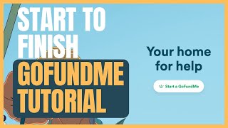 GoFundMe Complete Beginners Guide - How To Set Up A Campaign