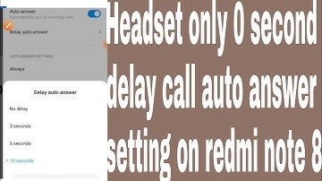 Headset only 0 second delay call auto answer setting on redmi note 8