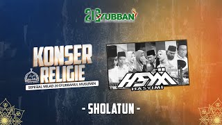 Konser Religi HASYIMI - SHOLATUN x Milad 20 Syubbanul Muslimin