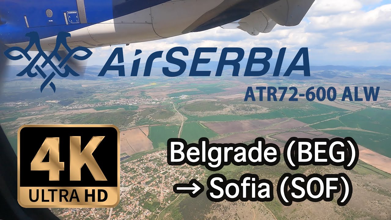 【4K Flight】Belgrade (BEG) to Sofia (SOF) Air SERBIA ATR72-600 ALW