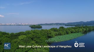 China From Above | West Lake Cultural Landscape of Hangzhou