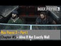 Max Payne 3 – Part I – Chapter #5 - Alive If Not Exactly Well