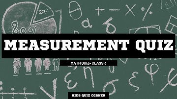 Maths Quiz for class 3 | Chapter Measurement | CBSE