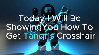How To Get Tanqrs Crosshair