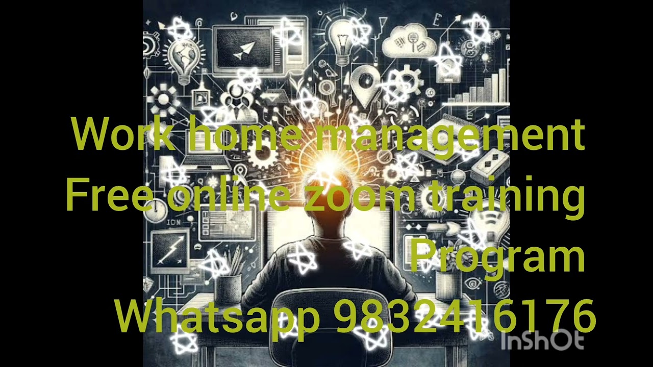Work home management Free online zoom training whatsapp 9832416176