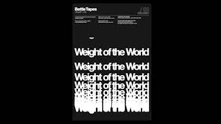 Battle Tapes - Weight of the World