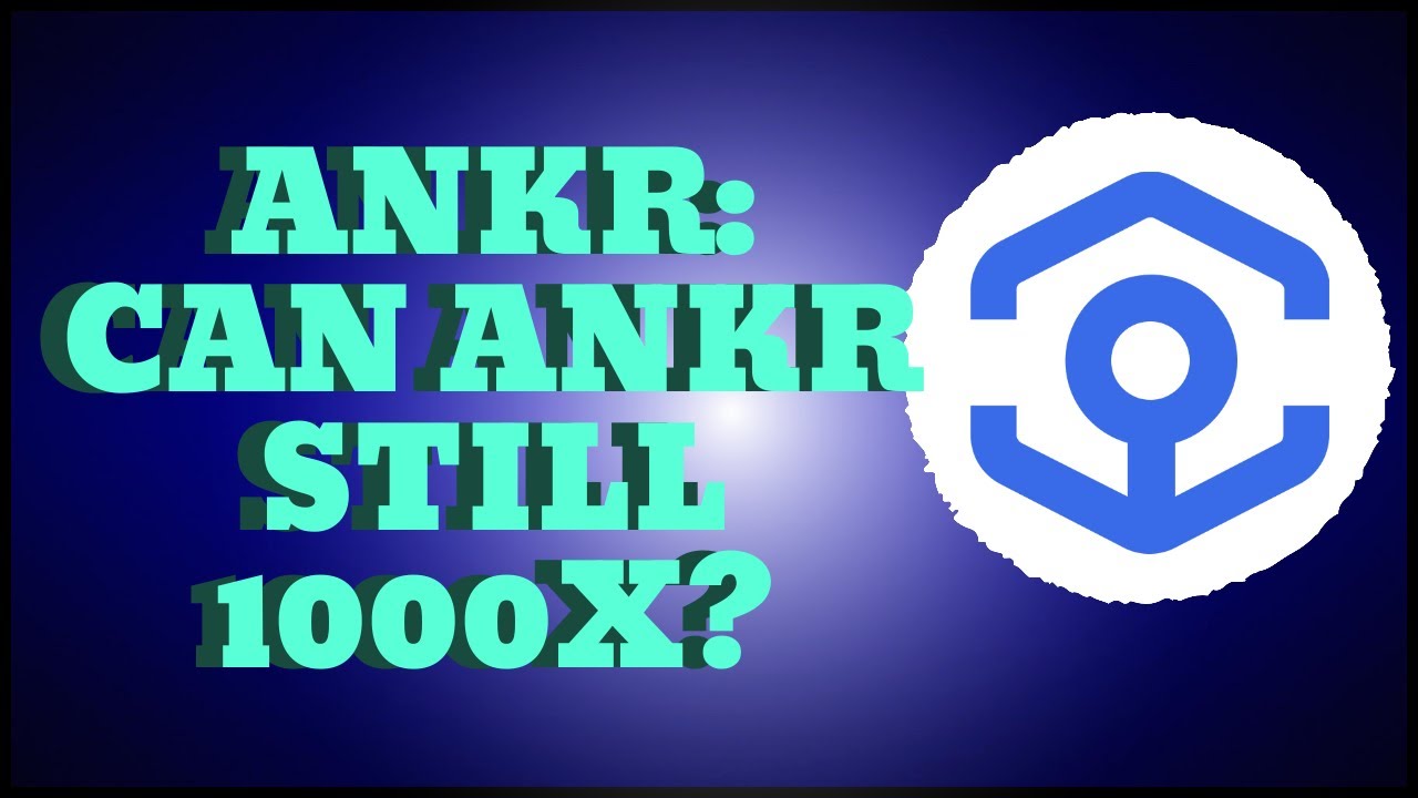 ANKR- CAN ANKR STILL 1000X?! (THE TRUTH)