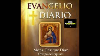 Evangelio Diario 3 de Mayo Mons Enrique Diaz Diaz 