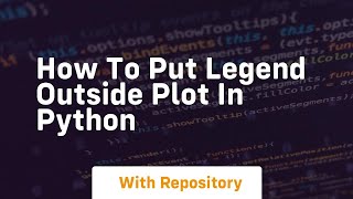 how to put legend outside plot in python